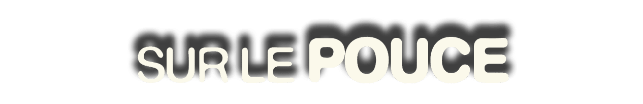 SUR le pouce